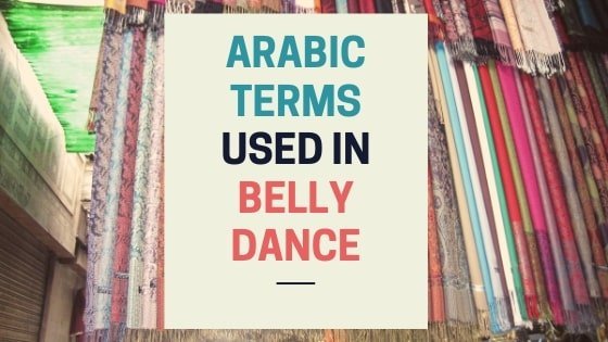 Arabic Terms Used in Belly Dance Glossary