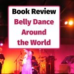 Belly dance around the world book review