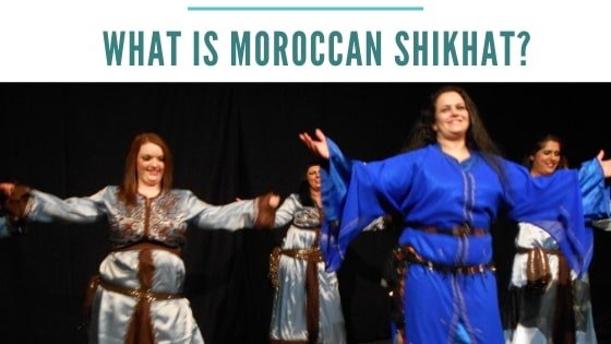 What is Moroccan Shikhat – Dance Heritage